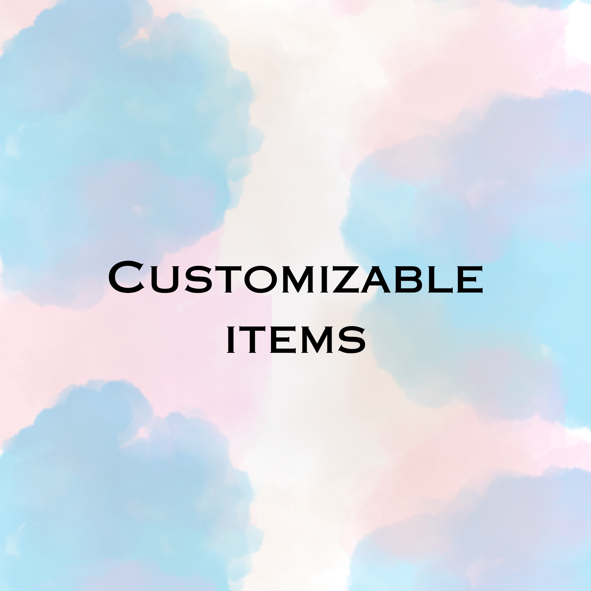 Customizable Items