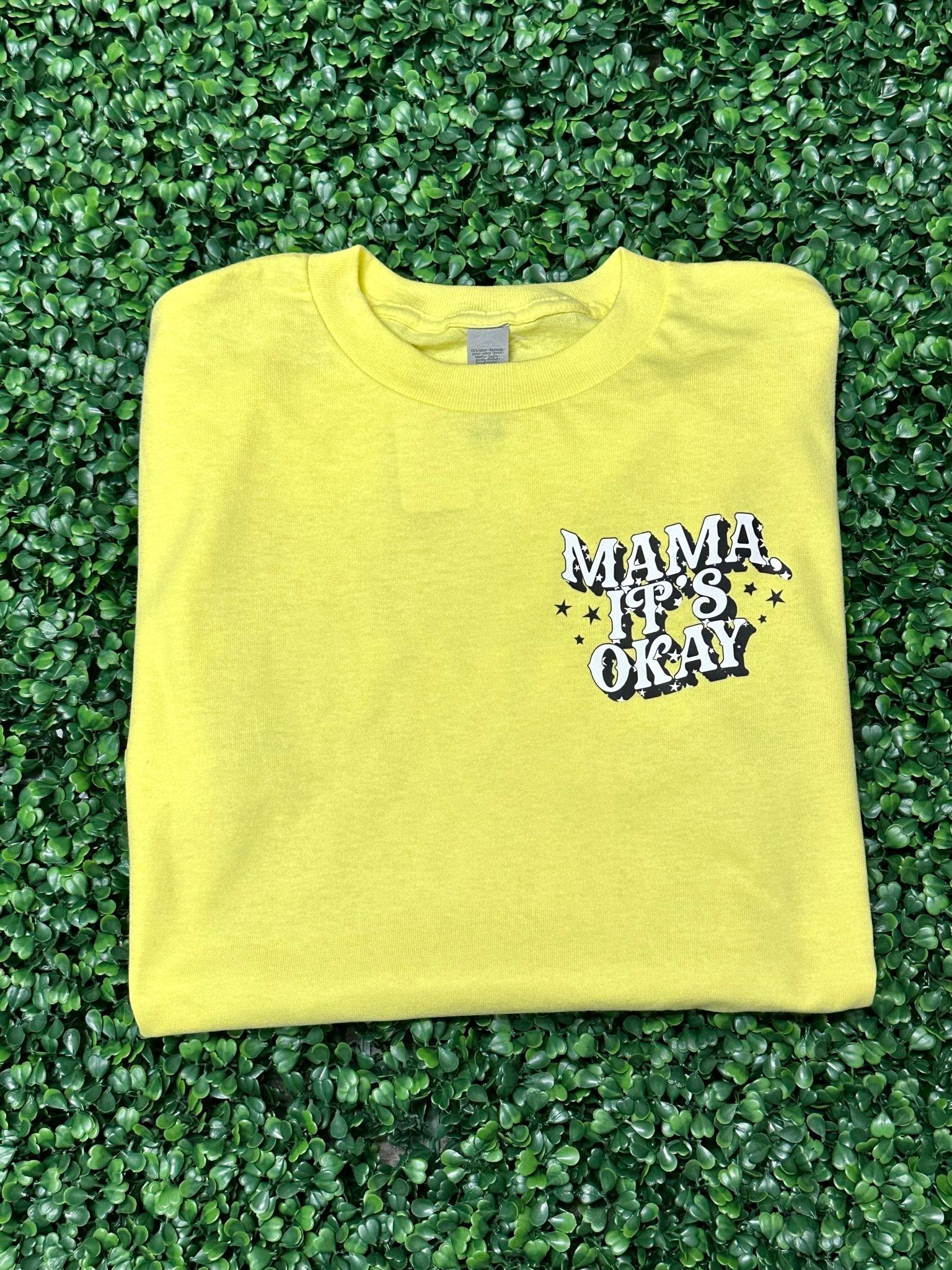 MAMA It's OKAY - Double Sided T Shirt - Craftygoodiesngifts