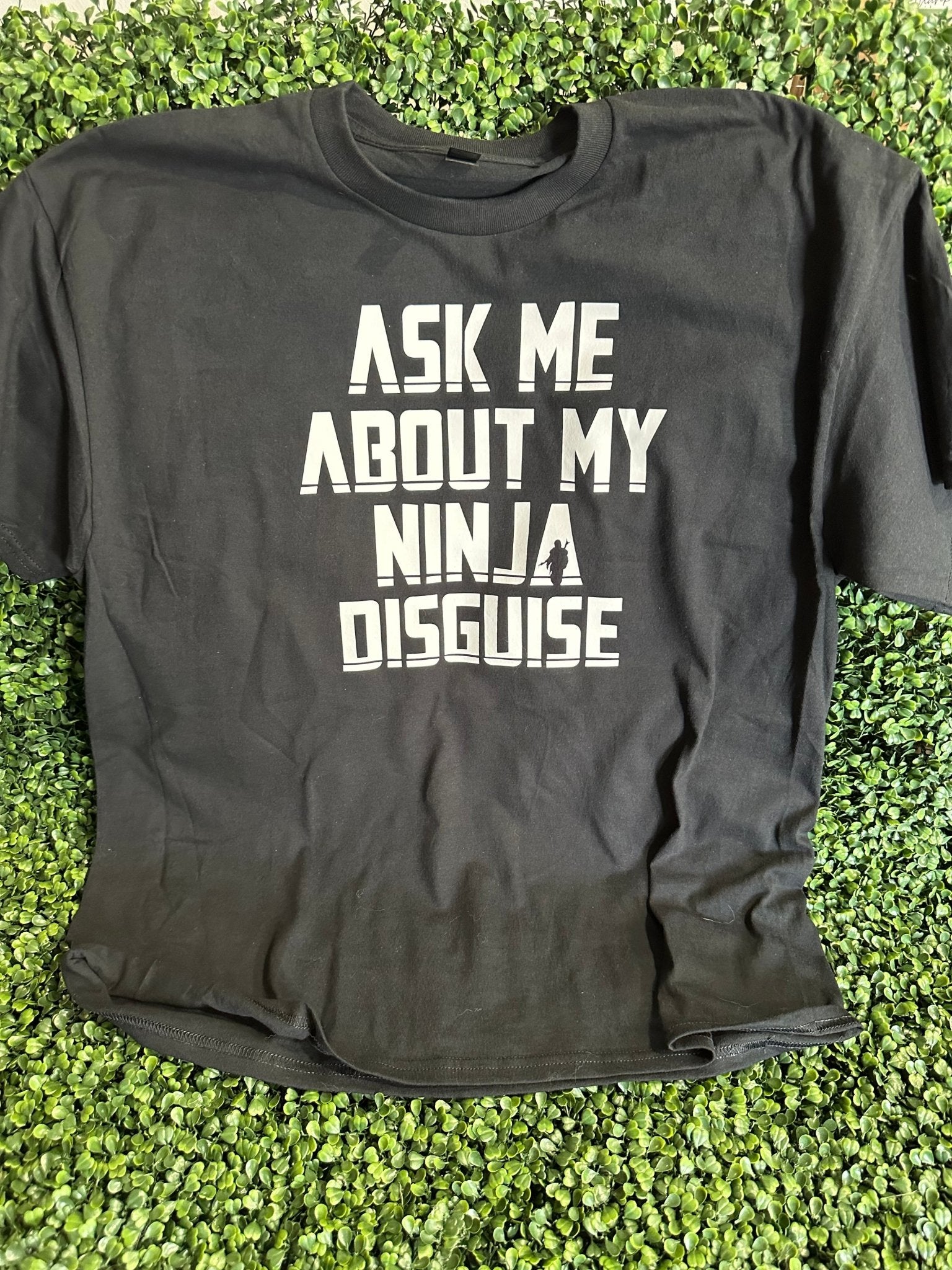 Ninja Disguise T Shirt - Craftygoodiesngifts